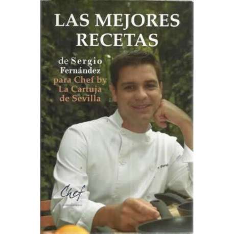 Las mejores recetas de Sergio Fernández para Chef by La Cartuja de Sevilla