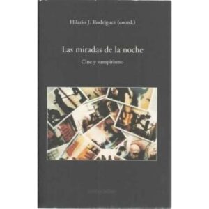 Las miradas de la noche. Cine y vampirismo