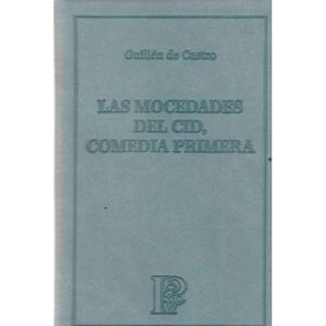 Las mocedades del Cid, comedia primera