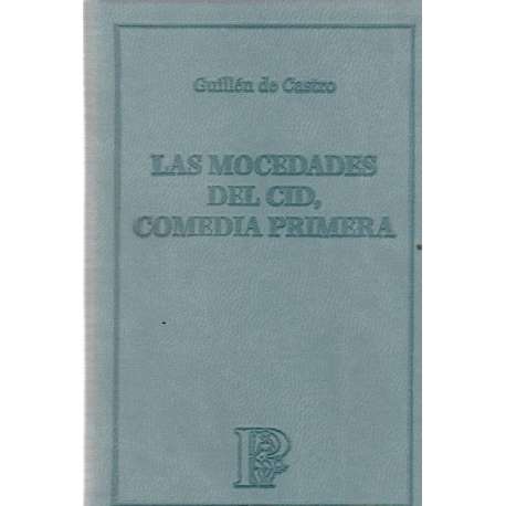 Las mocedades del Cid, comedia primera