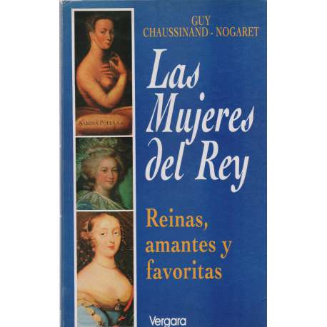 Las mujeres el Rey. Reinas, amantes y favoritas