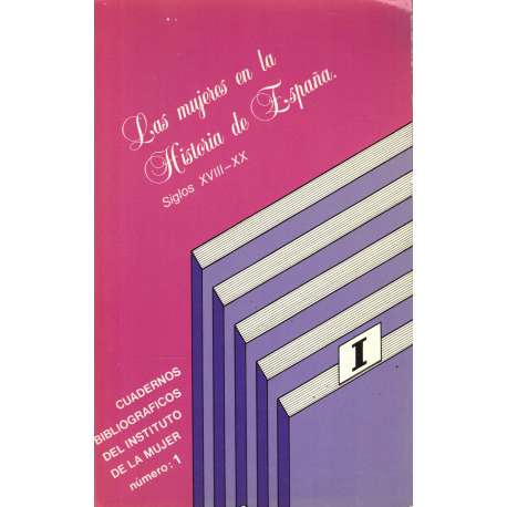 Las mujeres en la Historia de España. Siglos XVIIII-XX