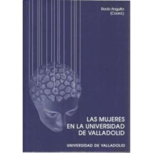 Las mujeres en la universidad de Valladolid