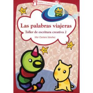 Las palabras viajeras. Taller de escritura creativa 2