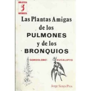 LAS PLANTAS AMIGAS DE LOS PULMONES Y DE LOS BRONQUIOS