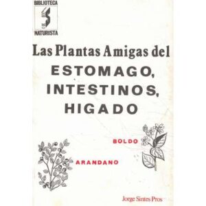 Las plantas amigas del estómago, intestinos, hígado