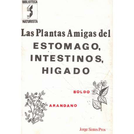 Las plantas amigas del estómago, intestinos, hígado