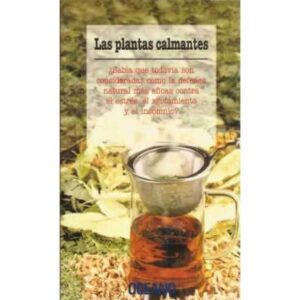 Las plantas calmantes ¿Sabía que...