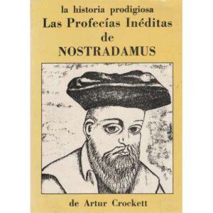 Las profecías inéditas de Nostradamus