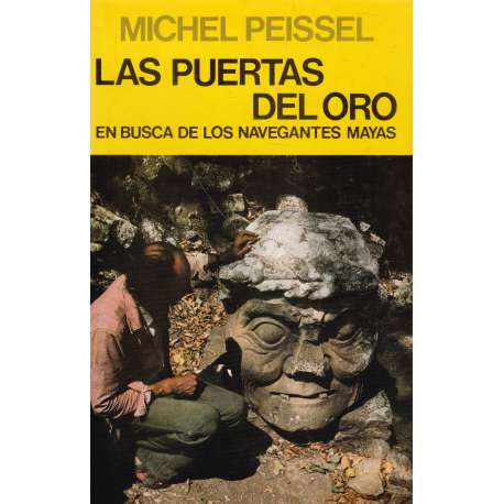 Las puertas del oro. En busca de los navegantes mayas