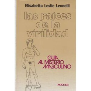 Las raices de la virilidad
