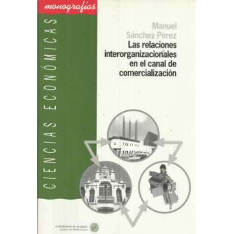Las relaciones interorganizacionales en el canal de comercialización