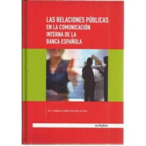 Las relaciones públicas en la comunicación interna de la banca española