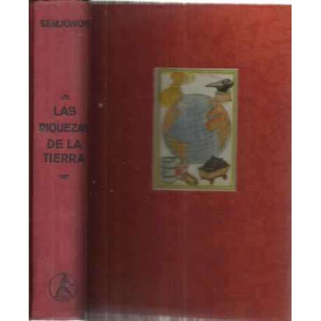 LAS RIQUEZAS DE LA TIERRA. Geografía económica al alcance de todos