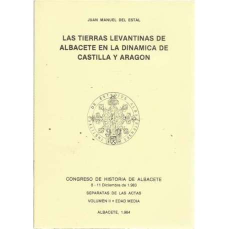 Las tierras levantinas de Albacete en la dinamica de Castilla y Aragón