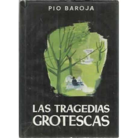 LAS TRAGEDIAS GROTESCAS