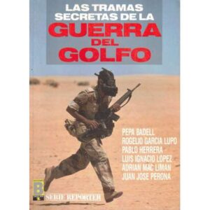 Las tramas secretas de la Guerra del Golfo