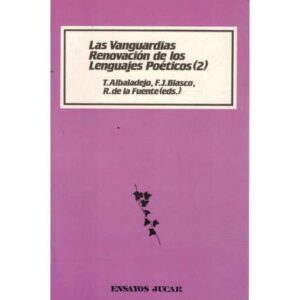 Las Vanguardias. Renovación de los Lenguajes Poéticos (2)