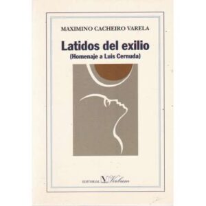 Latidos del exilio. (Homenaje a Luis Cernuda)