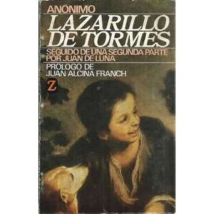 LAZARILLO DE TORMES seguido de una segunda parte por Juan de Luna