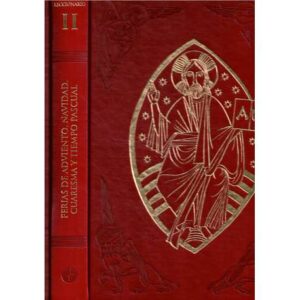 Leccionario de la Misa. Tomo II.- Para las ferias de Adviento, Navidad, Cuaresma y Tiempo Pascual