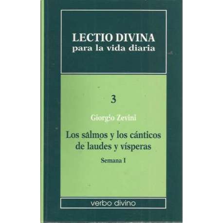 Lectio divina para la vida diaria. Los salmos y los cánticos de laudes y vísperas. Semana I
