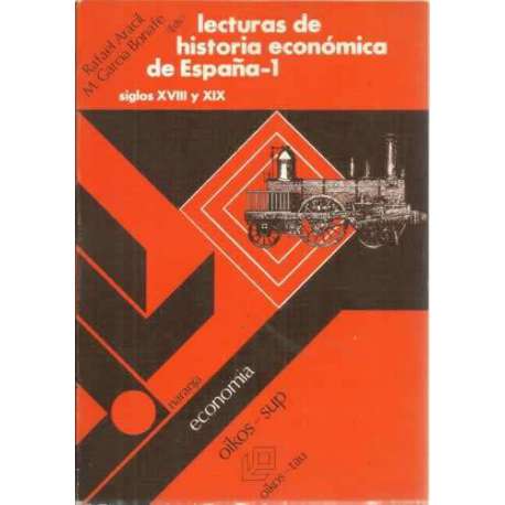 Lecturas de historia económica de España - 1. Siglos XVIII y XIX