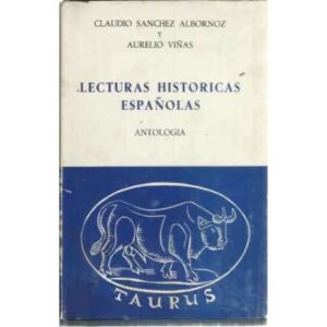 LECTURAS HISTÓRICAS ESPAÑOLAS. Antología