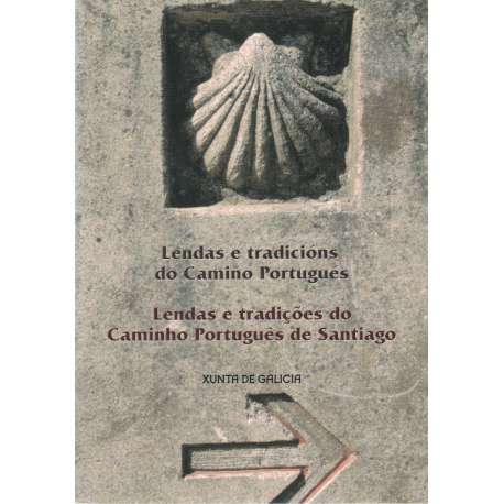 Lendas e tradicións do camiño portugués. Lendas e tradiçoes do caminho português de Santiago