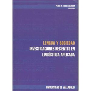 Lengua y sociedad. Investigaciones recientes en lingüística aplicada