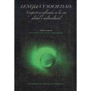 Lengua y sociedad: Lingüística aplicada en la era global y multicultural