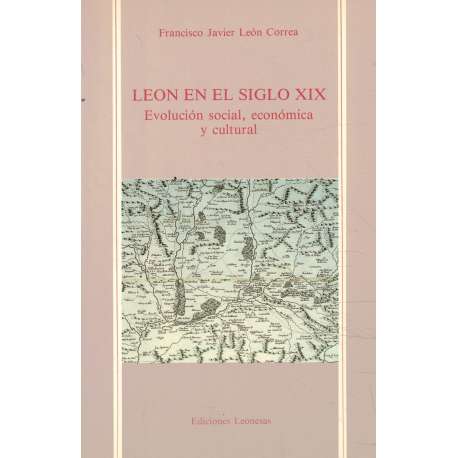 León en el siglo XIX. Evolución social, económica y cultural