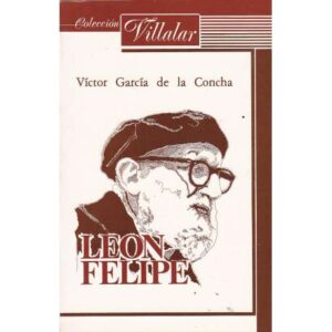 León Felipe. Itinerario poético