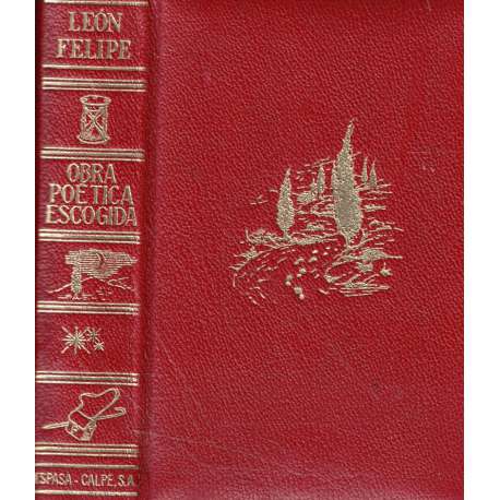 León Felipe. Obra poética escogida
