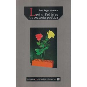 León Felipe: trayectoria poética
