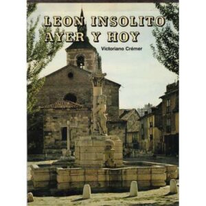 León insólito. Ayer y hoy