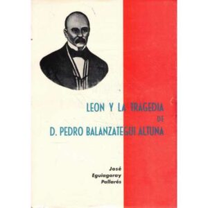 León y la tragedia de D. Pedro Balanzategui Altuna