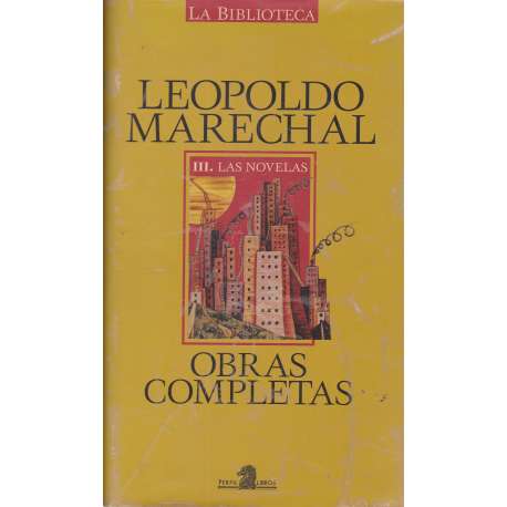 Leopoldo Marechal. Obras completas. Tomo III