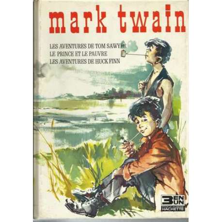 Les aventures de Tom Sawyer. Le prince et le pauvre, Les aventures de Huck Finn