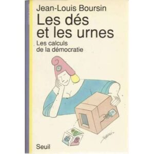 Les dés et les urnes. Les calculs de al démocratie