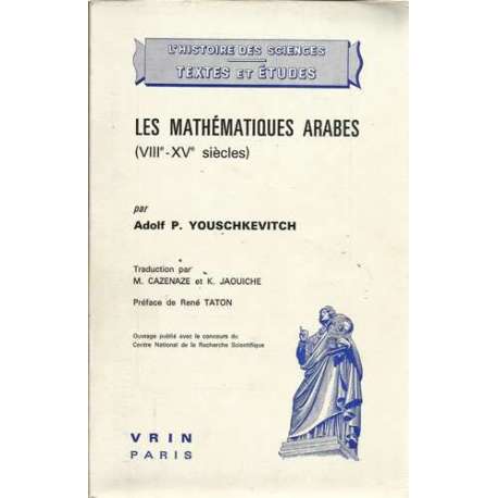Les mathématiques arabes. VIII-XV siècles