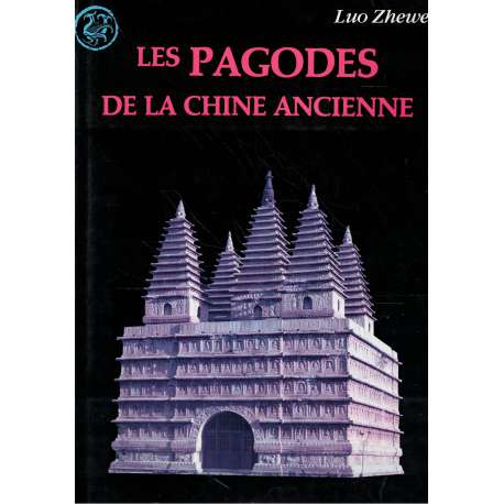 Les pagodes de a Chine Ancienne