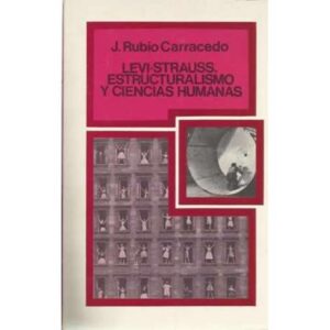 Levis-Strauss. Estructuralismo y ciencias humanas