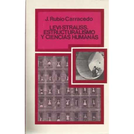 Levis-Strauss. Estructuralismo y ciencias humanas