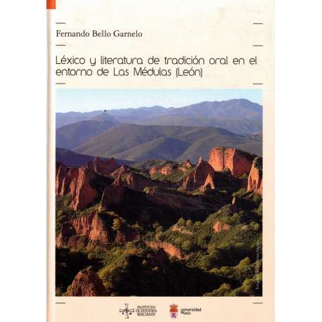 Léxico y literatura de tradición oral en el entorno de Las Médulas (León)