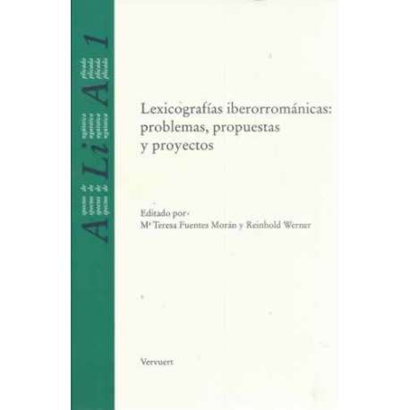 Lexicografías iberorrománicas: problemas, propuestas y proyectos