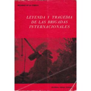 Leyenda y tragedia de las brigadas internacionales