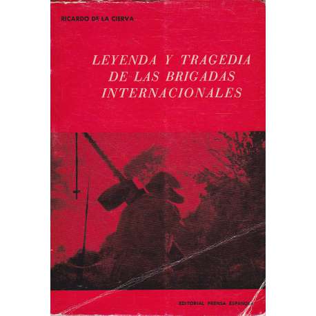 Leyenda y tragedia de las brigadas internacionales