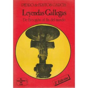Leyendas gallegas. De Breogán al din del mundo