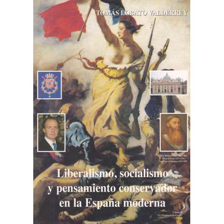 Liberalismo, socialismo y pensamiento conservador en la España moderna